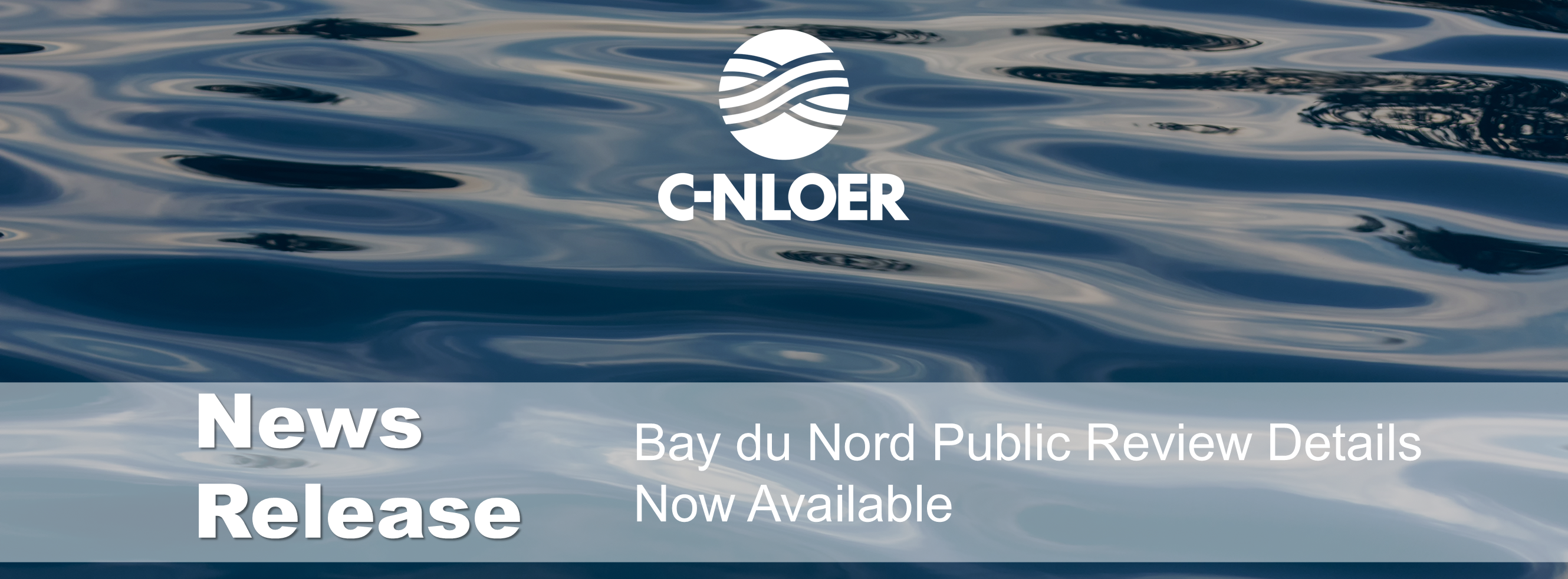 C-NLOER is announcing the Public Review details for the Bay du Nord Development Application