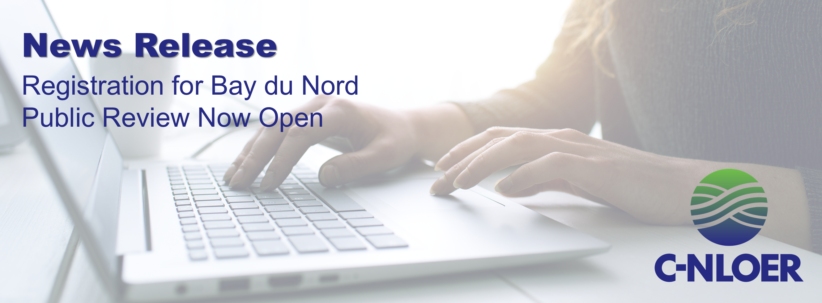 Registration Now Open for C-NLOER Bay du Nord Public Review Information Sessions
